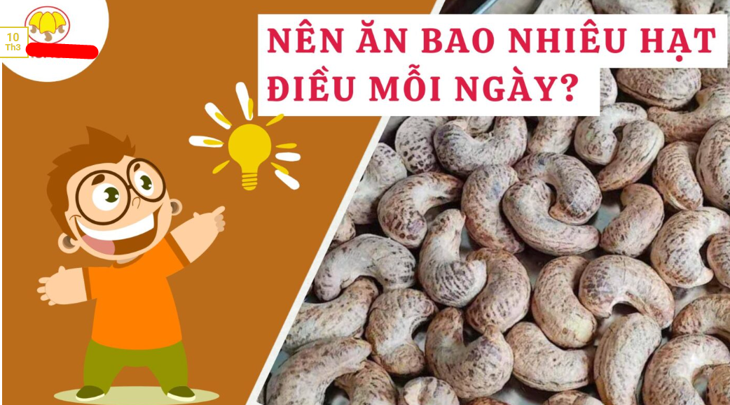Nên ăn bao nhiêu Hạt điều mỗi ngày? 6 Lưu ý khi ăn Hạt điều